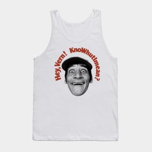 Hey, Vern! KnoWhutImean? Tank Top